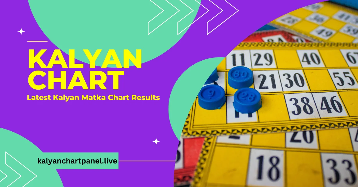 Kalyan Chart | Kalyan Panel Chart | Kalyan Night/Day Matka Chart [2024]